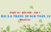Bài 2.6 trang 30 SGK Toán 10 tập 1 Kết nối tri thức